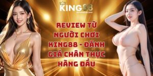 Review từ người chơi KING88